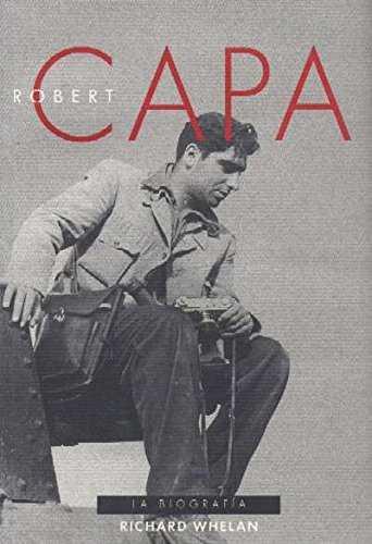 ROBERT CAPA LA BIOGRAFIA (ESTOIG) | 9788480034005 | WHELAN, RICHARD