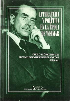 LITERATURA Y POLITICA EN LA EPOCA DE WEIMAR | 9788479621261 | FLOREZ MIGUEL, CIRILO