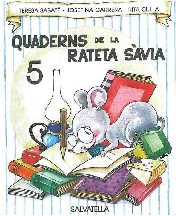 QUADERNS DE LA RATETA SAVIA, 5 PAL | 9788472109179 | SABATE, TERESA