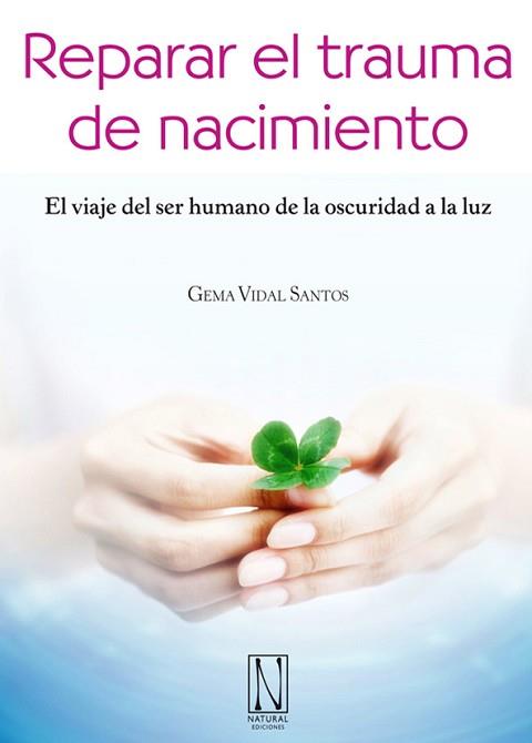 REPARAR EL TRAUMA DE NACIMIENTO | 9788494060427 | GEMA VIDAL SANTOS