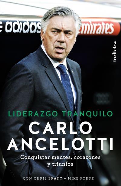 LIDERAZGO TRANQUILO | 9788415732228 | ANCELOTTI, CARLO / BRADY, CHRIS / FORDE, MIKE