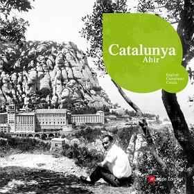 CATALUNYA AHIR ( ENGLISH, CASTELLANO, CATALA ) | 9788496970489 | GENERALITAT DE CATALUNYA