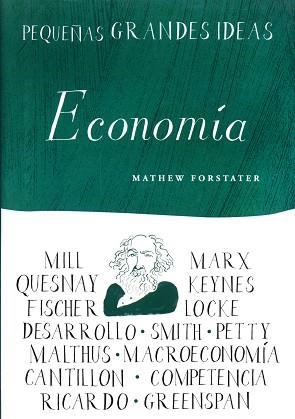 ECONOMIA PEQUEÑAS GRANDES IDEAS | 9788497543668 | FORSTATER, MATHEW