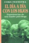 DIA A DIA CON LOS HIJOS, EL | 9788489778801 | FEENSTRA, COKS