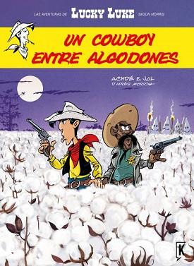 LUCKY LUKE. UN COWBOY ENTRE ALGODONES | 9788416086030 | ACHDÉ / JUL