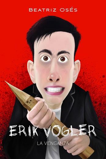 ERIK VOGLER 8. LA VENGANZA | 9788468345376 | OSÉS, BEATRIZ