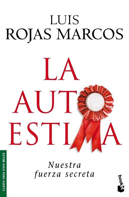 AUTOESTIMA LA ( NUESTRA FUERZA SECRETA ) | 9788467030792 | ROJAS MARCOS, LUIS