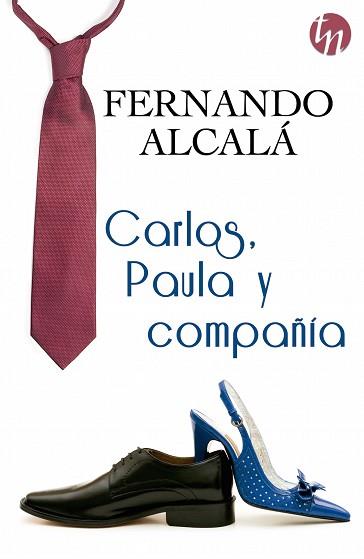 CARLOS, PAULA Y COMPAÑÍA | 9788468761626 | ALCALÁ, FERNANDO