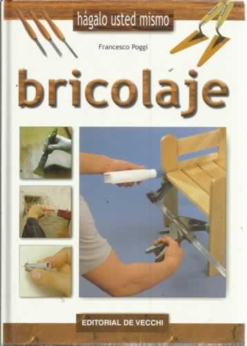 BRICOLAJE CONSEJOS PARA LAS REPARACIONES DOMESTICAS | 9788431528942 | POGGI, F.