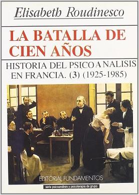 BATALLA DE CIEN AÑOS, LA | 9788424506452 | ROUDINESCO, ELISABETH