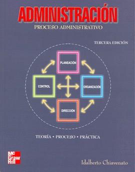 ADMINISTRACION PROCESO ADMINISTRATIVO (3 ED.2001) | 9789584101617 | CHIAVENATO, IDALBERTO