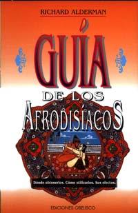 GUIA DE LOS AFRODISIACOS | 9788477204596 | ALDERMAN, RICHARD