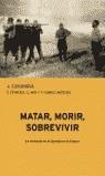 MORIR MATAR SOBREVIVIR | 9788484323211 | CASANOVA, J.