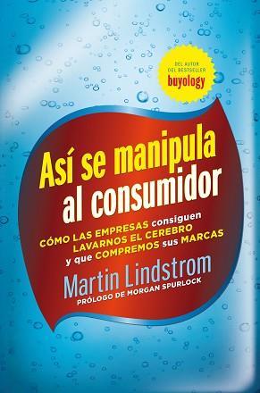 ASÍ SE MANIPULA AL CONSUMIDOR | 9788498751826 | MARTIN LINDSTROM