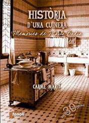 HISTORIA D'UNA CUINERA (MEMORIES DE MARIA BADIA) + RECEPTES | 9788493605261 | MARTI, CARME