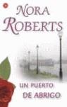 UN PUERTO DE ABRIGO | 9788466314954 | ROBERTS, NORA