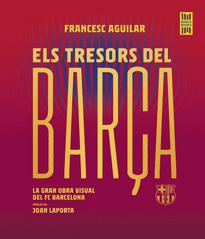 TRESORS DEL BARÇA | 9788419430076 | AGUILAR, FRANCESC