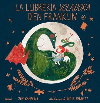 LA LLIBRERIA VOLADORA D'EN FRANKLIN | 9788417254025 | CAMPBELL, JEN / HARNETT, KATIE