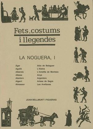 FETS,COSTUMS I LLEGENDES.LA NOGUERA I | 9788479352127 | BELLMUNT I FIGUERAS, JOAN