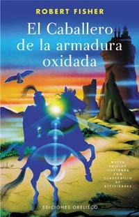 CABALLERO DE LA ARMADURA OXIDADA EL | 9788497772303 | FISHER, ROBERT