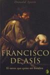 FRANCISCO DE ASIS ( EL SANTO QUE QUISO SER HOMBRE ) | 9788466633062 | SPOTO, DONALD