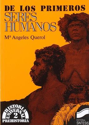 DE LOS PRIMEROS SERES HUMANOS | 9788477381037 | QUEROL FERNANDEZ, M. ANGELES