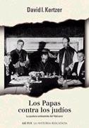 PAPAS CONTRA LOS JUDIOS, LOS | 9788401530593 | KERTZER, DAVID I.