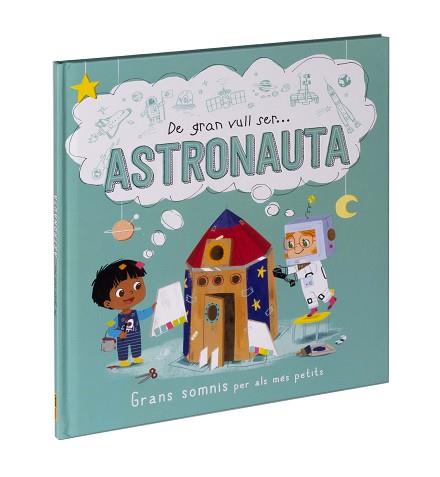 DE GRAN VULL SER... ASTRONAUTA | 9788411015530 | FOSSEY SUZANNE