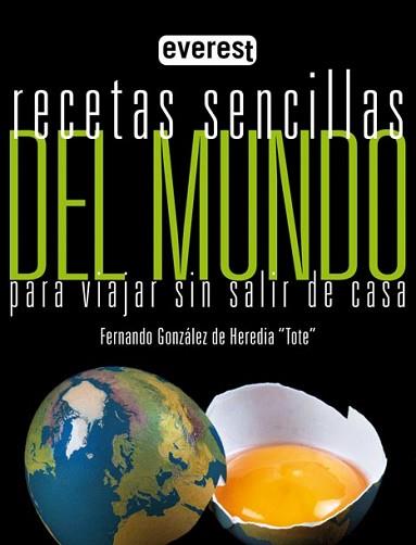 RECETAS SENCILLAS DEL MUNDO PARA VIAJAR SIN SALIR DE CASA | 9788444120577 | GONZALEZ DE HEREDIA, FERNANDO