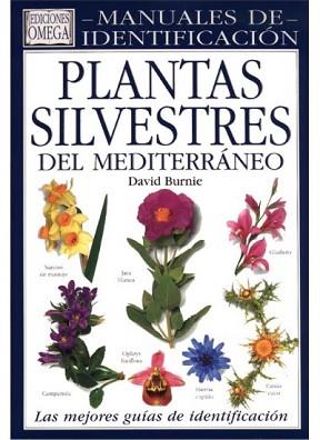 PLANTAS SILVESTRES DEL MEDITERRANEO | 9788428210362 | BURNIE, DAVID