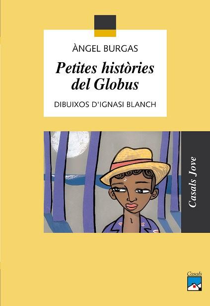 PETITES HISTORIES DEL GLOBUS (CASALS JOVE) | 9788421824351 | BURGAS, ANGEL