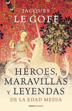 HEROES MARAVILLAS Y LEYENDAS | 9788449323966 | LE GOFF, JACQUES