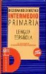 DICCIONARIO INTERMEDIO PRIMARIA LENGUA ESPAÑOLA | 9788434875975 | VARIS