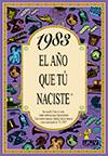 1983:AÑO QUE TU NACISTE | 9788489589520 | COLLADO BASCOMPTE, ROSA