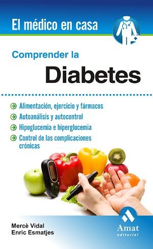 COMPRENDER LA DIABETES | 9788497357500 | VIDAL FLOR, MERCÈ / ESMATJES MOMPO, ENRIC