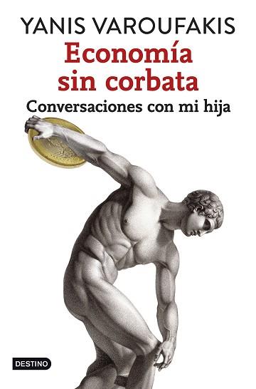 ECONOMIA SIN CORBATA CONVERSACIONES | 9788408141914 | VAROUFAKIS YANI