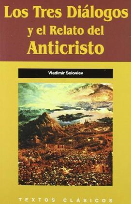 TRES DIALOGOS Y EL RELATO DEL ANTICRISTO | 9788493109714 | SOLOVIEV, VLADIMIR