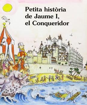 PETITA HISTORIA DE JAUME I EL CONQUERIDOR | 9788483349281 | MARGARIT, MERITXELL / BAYES, PILARIN