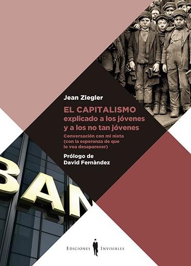 CAPITALISMO EXPLICADO A LOS JÓVENES Y A LOS NO TAN JÓVENES | 9788412227918 | ZIEGLER, JEAN