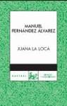 JUANA LA LOCA | 9788467028928 | FERNANDEZ ALVAREZ, MANUEL