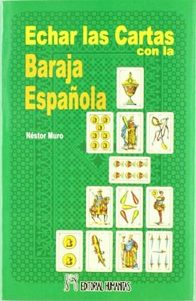 ECHAR LAS CARTAS CON LA BARAJA ESPAÑOLA | 9788479100667 | MURO, NESTOR