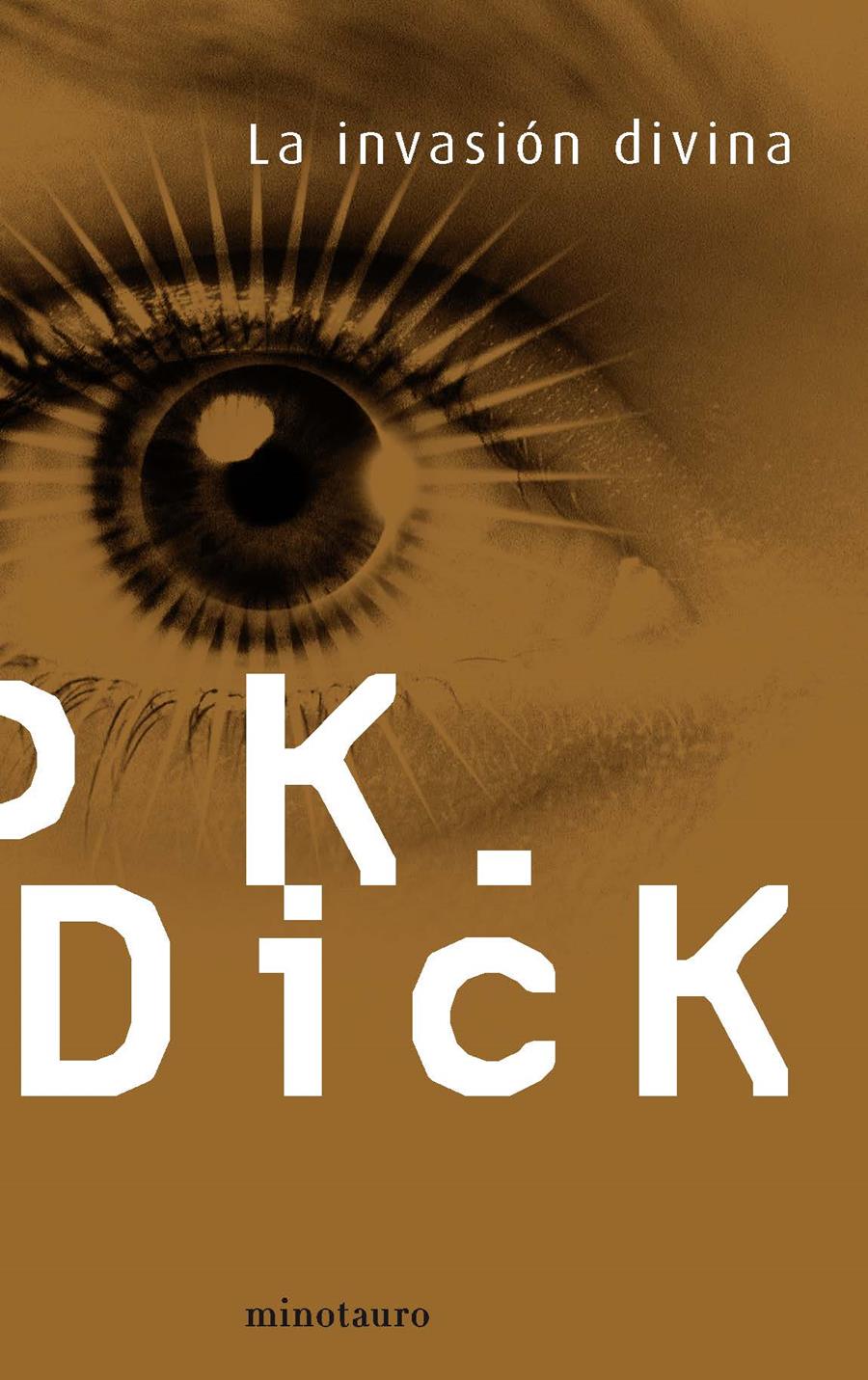 LA INVASIÓN DIVINA | 9788445001356 | PHILIP K. DICK