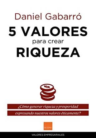 5 VALORES PARA CREAR RIQUEZA | 9788415218913 | GABARRÓ, DANIEL