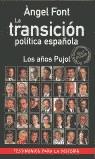 TRANSICION POLITICA ESPAÑOLA, LA (TAPA DURA) | 9788496038028 | FONT, ANGEL