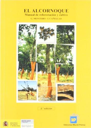 ALCORNOQUE MANUAL DE REFORESTACION Y CULTIVO, EL | 9788484761211 | MONTERO GONZALEZ, G.