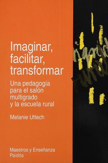 IMAGINAR FACILITAR TRANSFORMAR | 9789688534823 | UTTECH, MELANIE