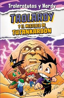 TROLARDY 2. TROLARDY Y EL MISTERIO DE TUTANKARBÓN | 9788427049307 | TROLEROTUTOS Y HARDY