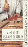 MANUAL DEL DORADO DE LIBROS | 9788489142367 | TORRENTE SECORUN, JOSE VICENTE