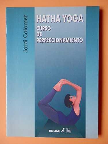 HATHA YOGA CURSO DE PERFECCIONAMIENTO | 9788480271400 | COLOMER, JORDI