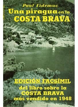 PIRAGUA EN LA COSTA BRAVA UNA | 9788470823145 | FIDRMUC, PAUL